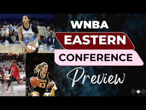 Angel Reese, Lucy Olsen, Rhyne Howard Shake Up the WNBA East | 2025 WNBA Eastern Conference Preview