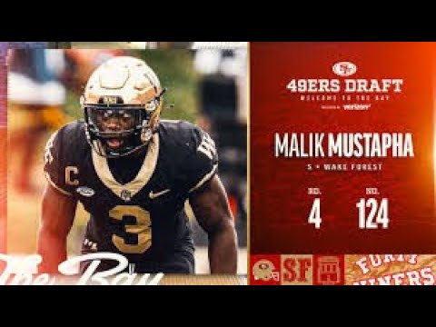 "49ers Draft Wake Forrest Malik Mustapha 4th Round 124th Pick-Immediate Starter in 49ers Defense"